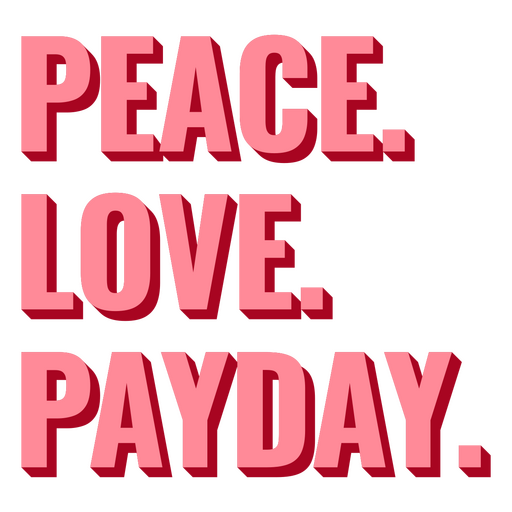Peace love payday PNG Design