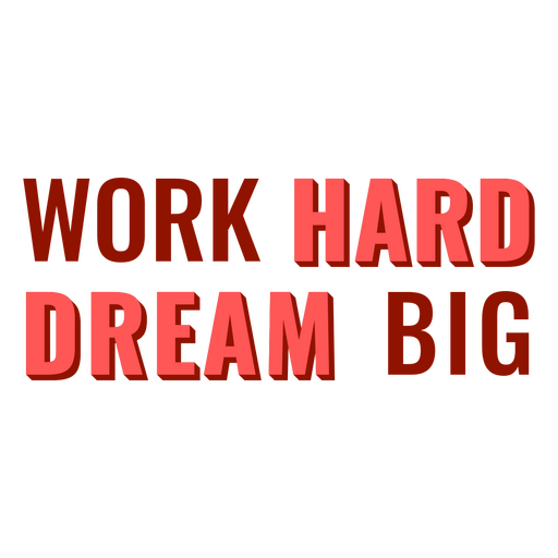Diseño de cita motivacional que enfatiza el trabajo y los sueños. Diseño PNG