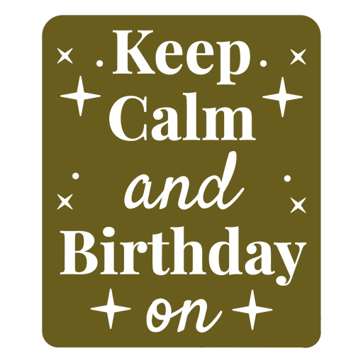 Keep calm and birthday on PNG Design