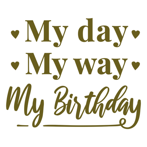 Fun birthday quote design for celebration PNG Design