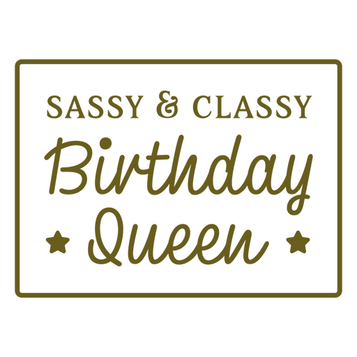 Sassy and classy birthday queen design PNG Design