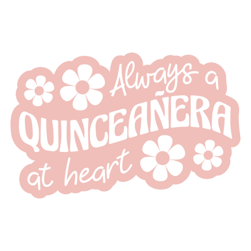 Always a quinceanera at heart PNG Design