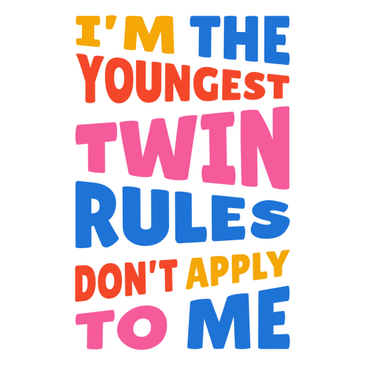 I'm the youngest twin rules PNG Design