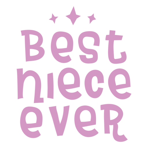 Design exclusivo com frase para a melhor sobrinha de sempre Desenho PNG