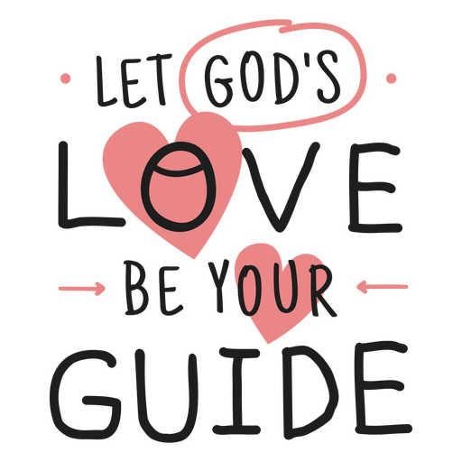 Lass Gottes Liebe dein Wegweiser sein ? inspirierendes Zitat PNG-Design