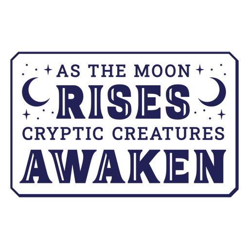 As the moon rises cryptic creatures awaken PNG Design