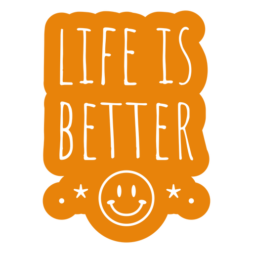 Das Leben ist besser, oranges Zitat PNG-Design