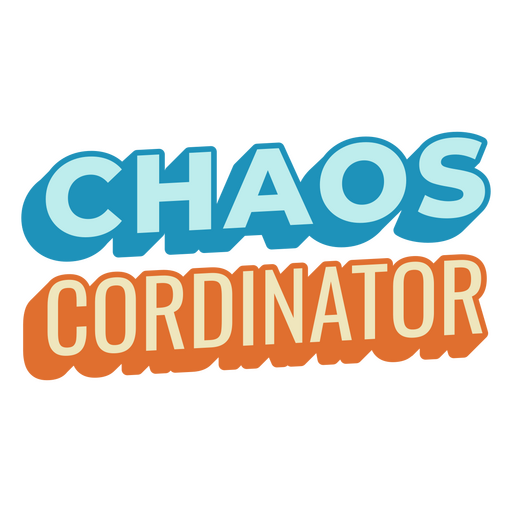 Lustiges Zitat des Chaos-Koordinators PNG-Design