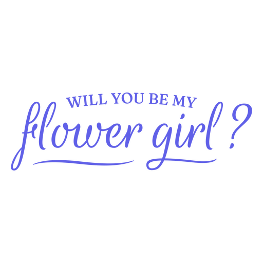 Wirst du mein Blumenm?dchen sein? PNG-Design
