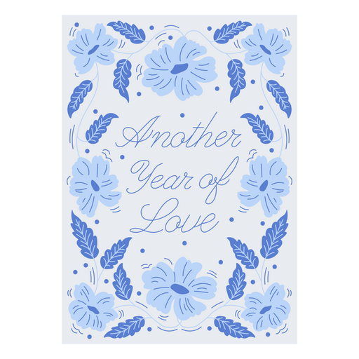 Ein weiteres Jahr der Liebe, blaue Blumenkarte PNG-Design