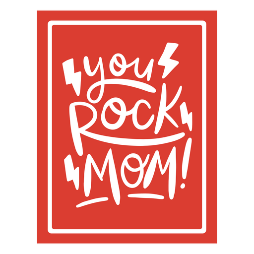 Bold and energetic 'you rock mom' design PNG Design