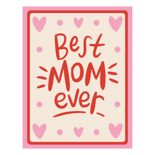 La mejor tarjeta de mamá de todos los tiempos Diseño PNG