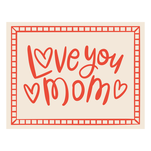 Love you mom card PNG Design