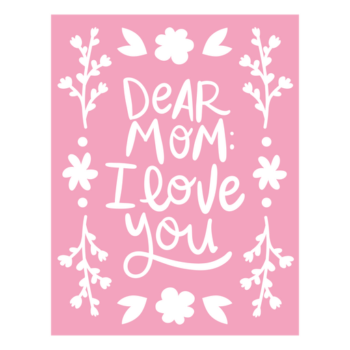 Dear mom I love you PNG Design