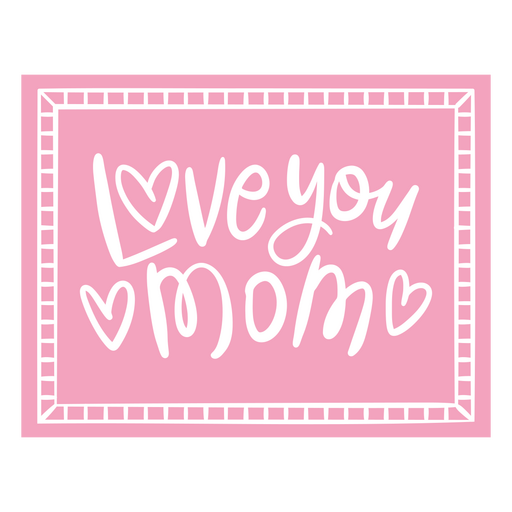 Love you mom pink card PNG Design