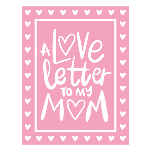 A love letter to my mom cut out design PNG Design