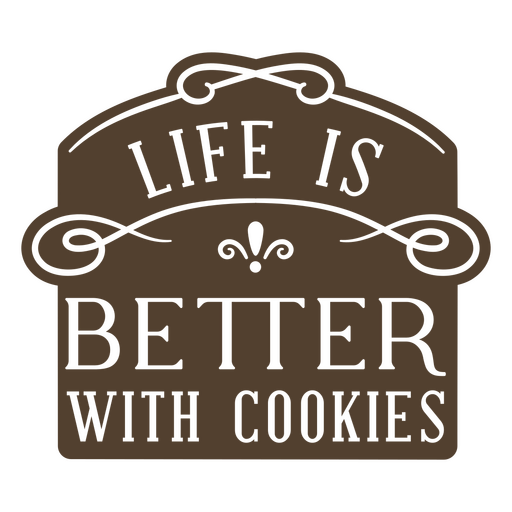 A vida é melhor com biscoitos Desenho PNG