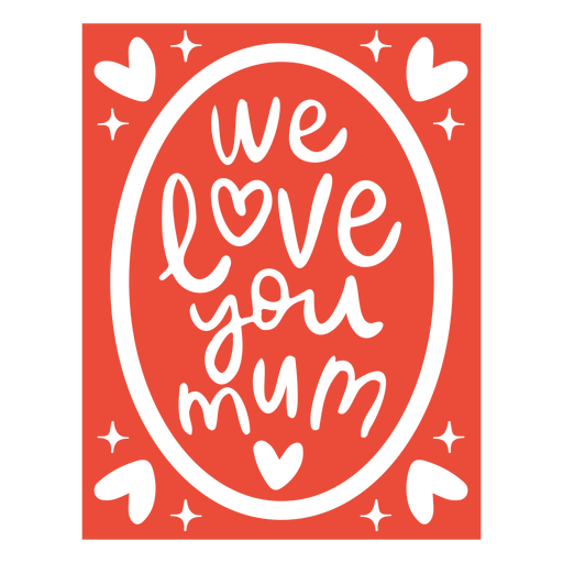 We love you mum quote design PNG Design