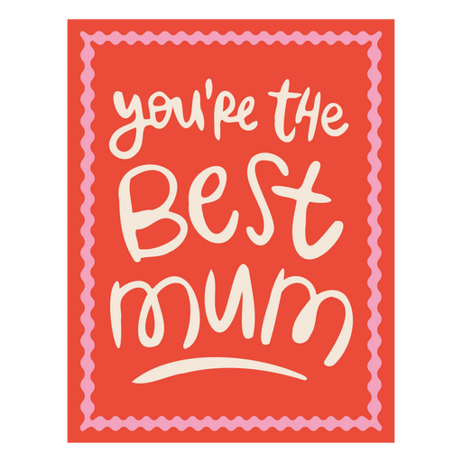 Heartwarming best mum quote art print PNG Design