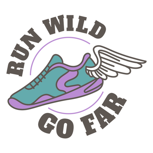 Run wild go far shoe design PNG Design