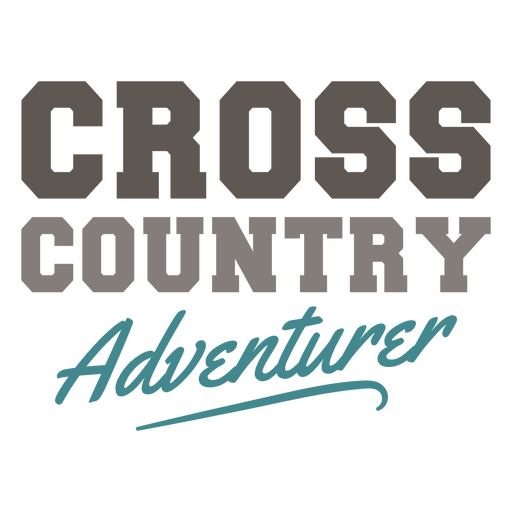 Cross country adventurer quote design PNG Design