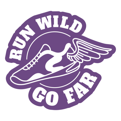 Purple run wild go far PNG Design