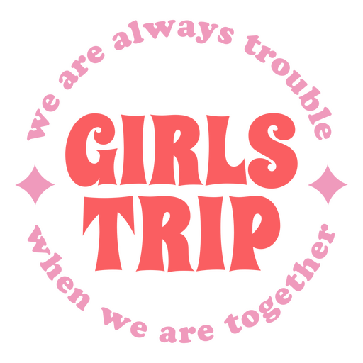Girls trip when we are together design PNG Design