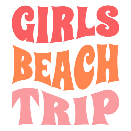 Girls beach trip quote design PNG Design