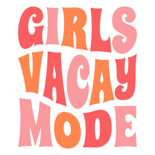 Girls vacay mode design PNG Design