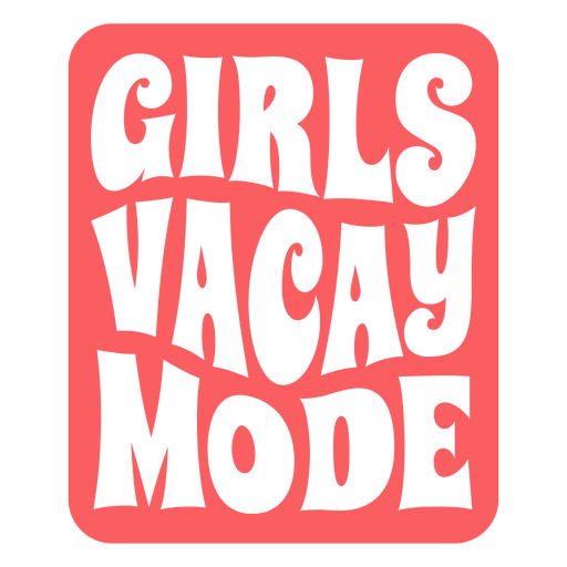 DUPLICADO Girls vacay mode t-shirt design PNG Design