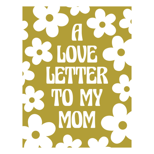 Playful love letter design for mom PNG Design