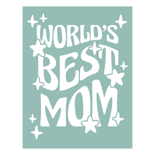 Diseño de impresión artística divertida de la mejor mamá del mundo Diseño PNG