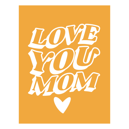 Love you mom cut out design PNG Design