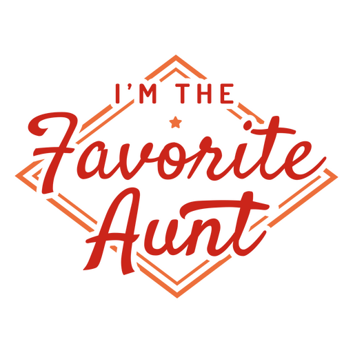 I'm the favorite aunt PNG Design