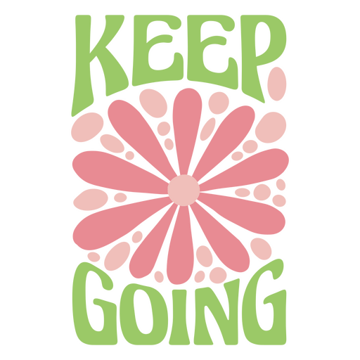 Keep going flower lettering PNG Design