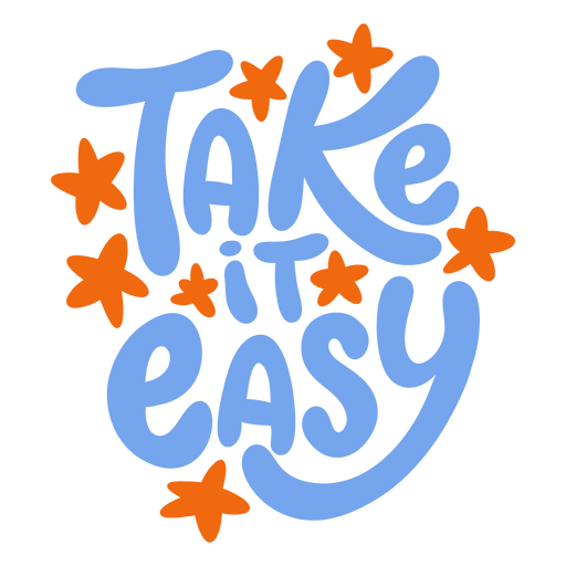 Take it easy Sterne Schriftzug PNG-Design