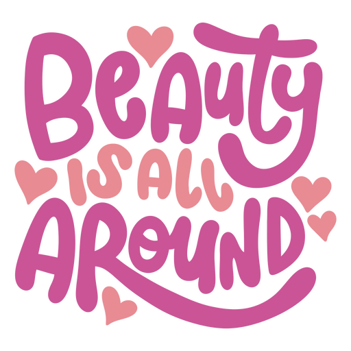 Beauty all around lettering PNG Design