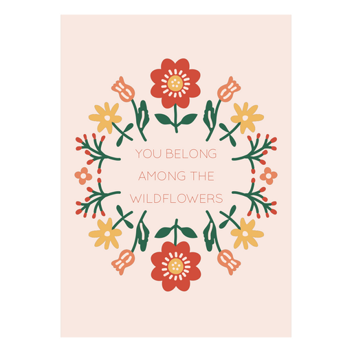 You belong among the wildflowers card PNG Design