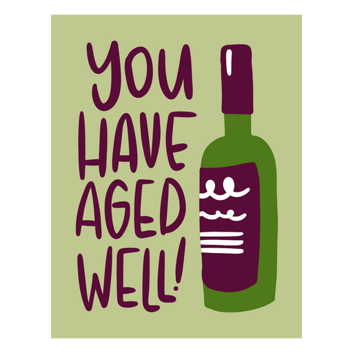 You have aged well! card PNG Design