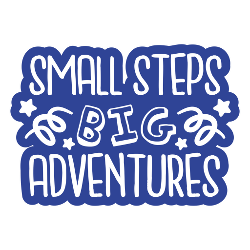 Small steps big adventures PNG Design