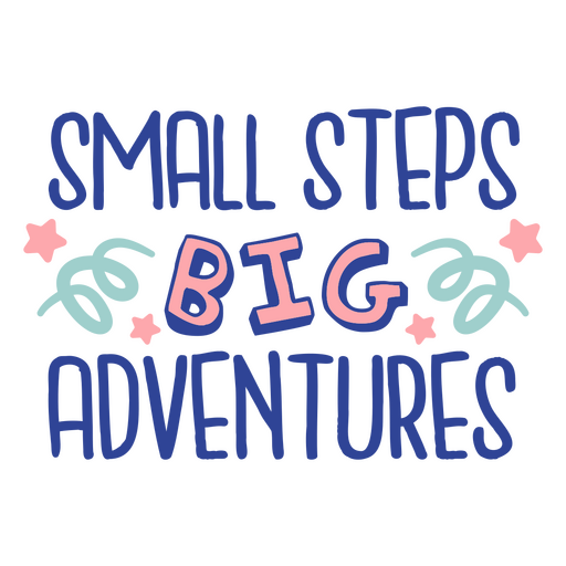 Small steps big adventures quote design PNG Design