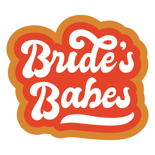 Bride's babes quote PNG Design