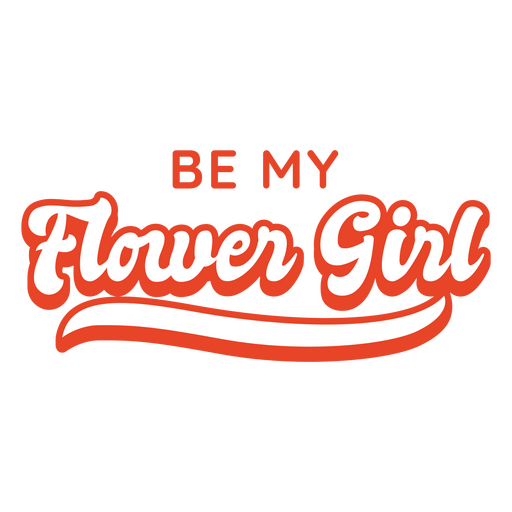 Sei mein Blumenm?dchen-Design PNG-Design