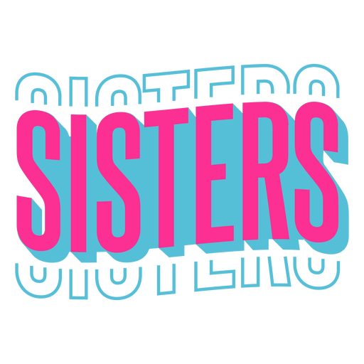 Sisters sign design PNG Design