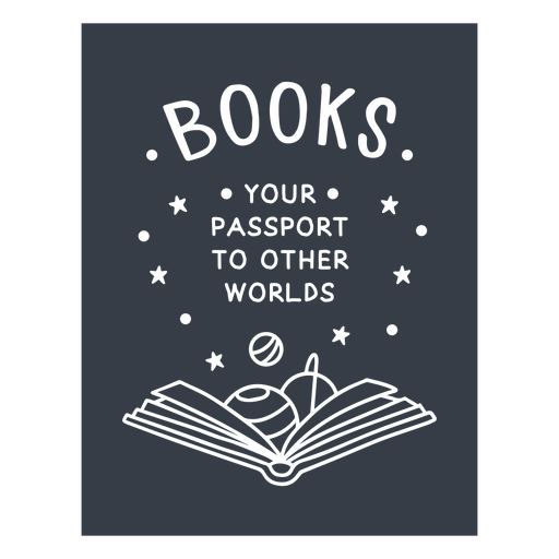 Books your passport to other worlds PNG Design