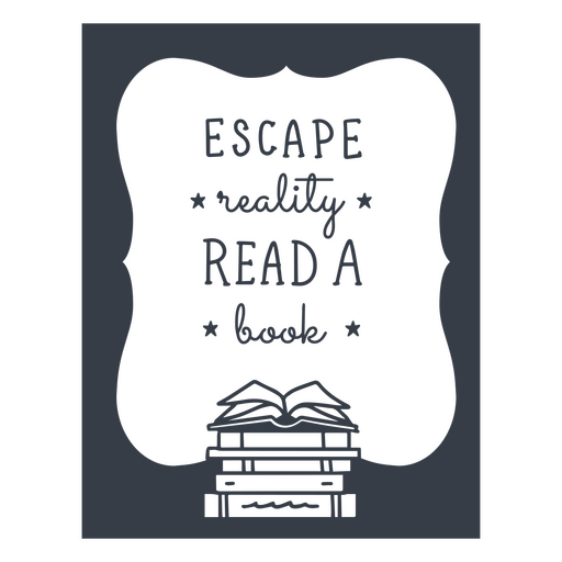 Escape reality read a book design PNG Design