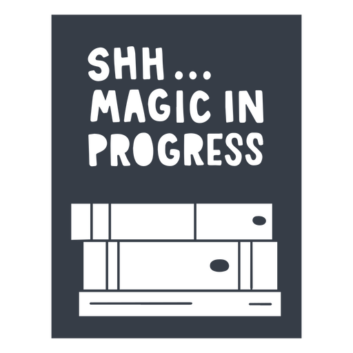 Shh magic in progress design PNG Design