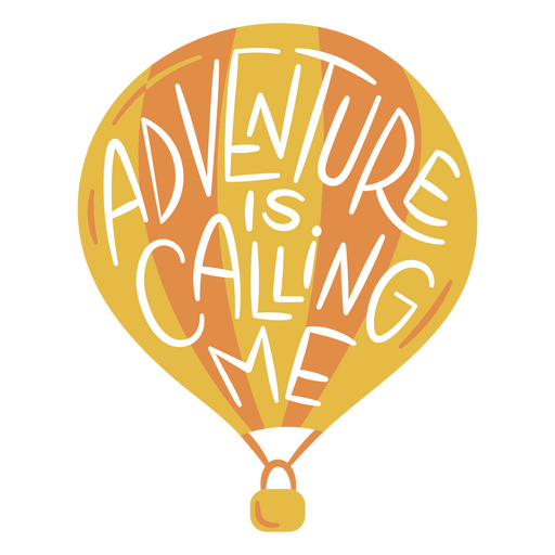 A aventura está me chamando de balão Desenho PNG