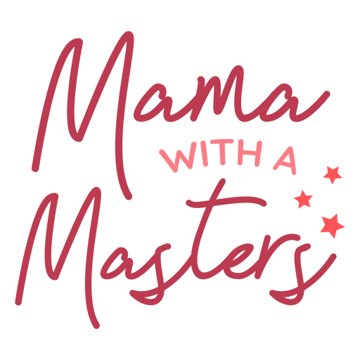 Mama with a masters PNG Design