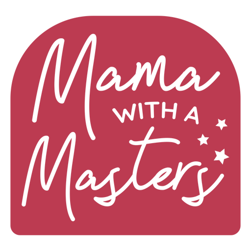 Playful mama with a masters design PNG Design